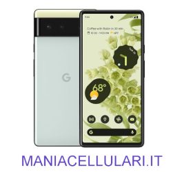 Google pixel 6 - maniacellulari